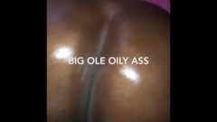 Huge Ole Oily Ass-Hole Movie Pt.1